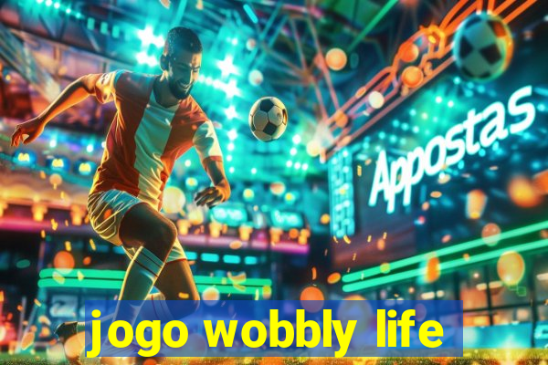 jogo wobbly life